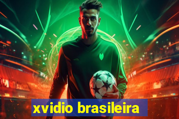 xvidio brasileira